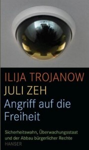 Angriff auf die Freiheit von Juli Zeh und Ilija Trojanow